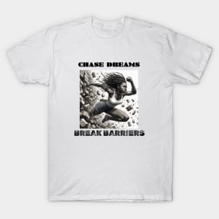 Chase Dreams, Break Barriers 2 T-Shirt